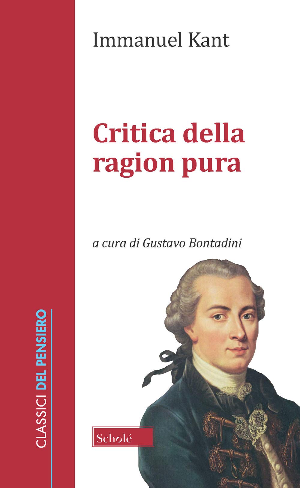 Critica della ragion pura (Classici del pensiero, Band 1) Philosophy