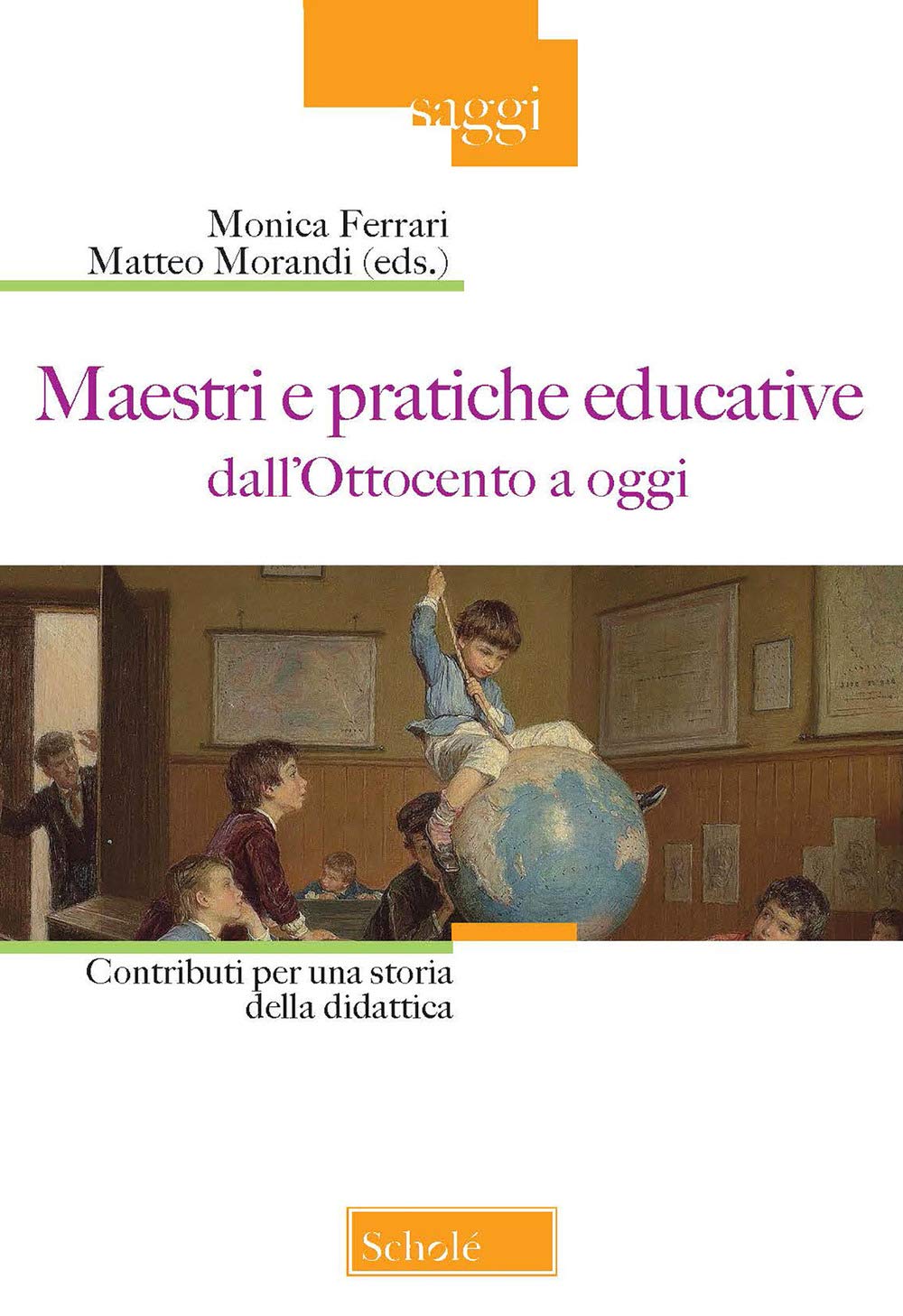 Maestri e pratiche educative dall'Ottocento ad oggi. Contributi per una storia della didattica book