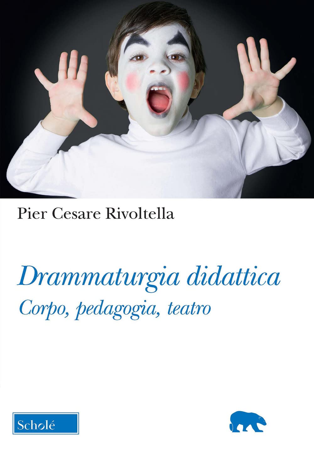Drammaturgia didattica. Corpo, pedagogia, teatro Film, Art & Culture