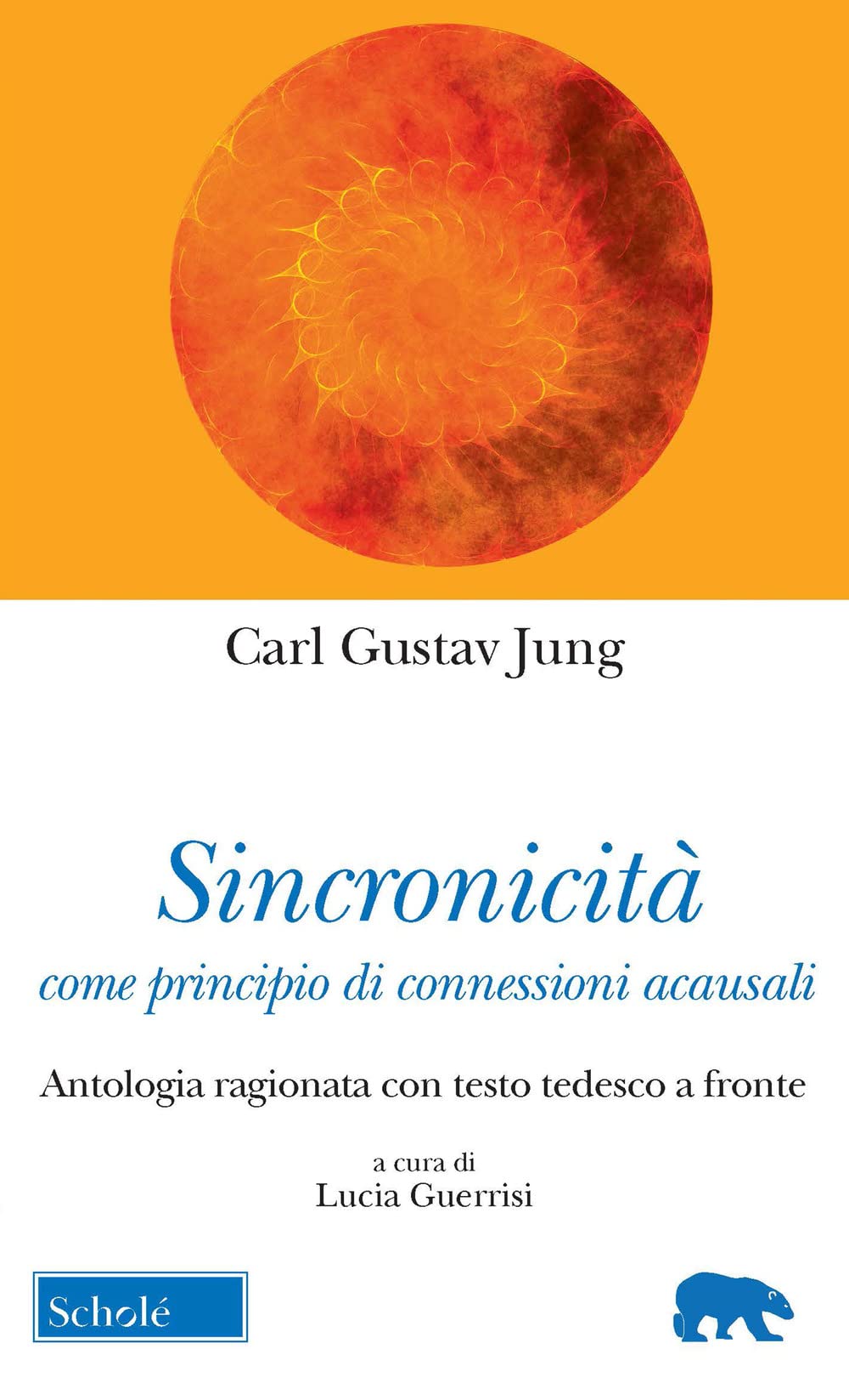 Sincronicità come principio di connessioni acausali. Antologia ragionata con testo tedesco a fronte book