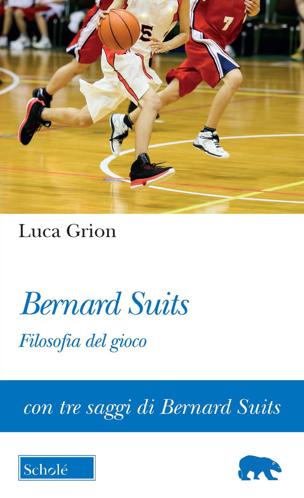 Bernard Suits. Filosofia del gioco (Orso blu) Philosophy