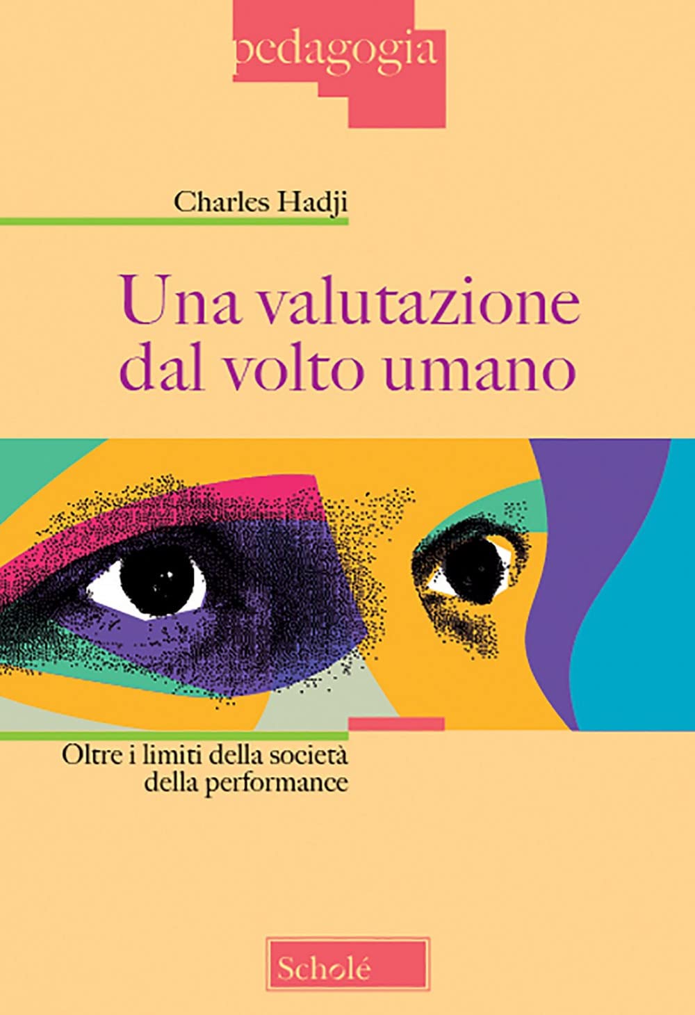 Una valutazione dal volto umano. Oltre i limiti della società della performance Education & Training