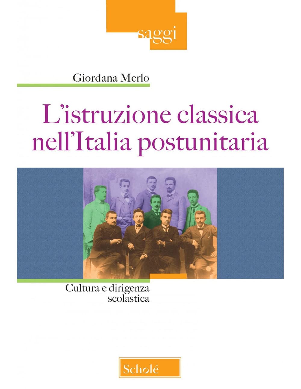 L'istruzione classica nell'Italia postunitaria. Cultura e dirigenza scolastica book