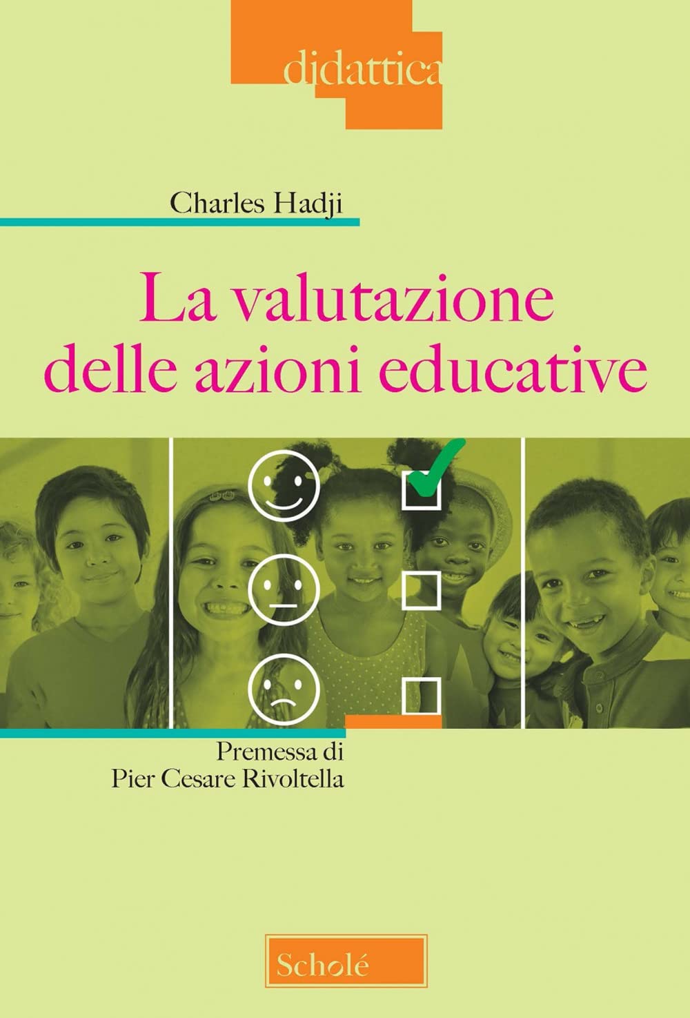 La valutazione delle azioni educative. Nuova ediz. (Didattica) Books