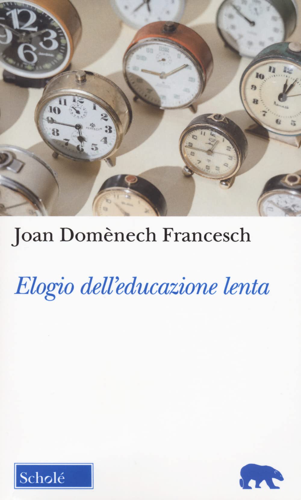 Elogio dell'educazione lenta. Nuova ediz. (Orso blu) Education & Training