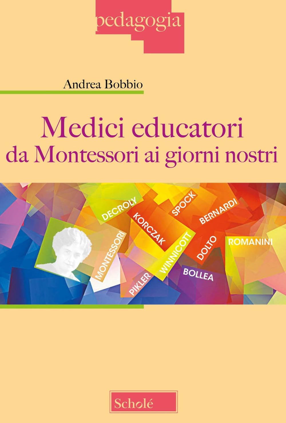 Medici educatori da Montessori ai giorni nostri book