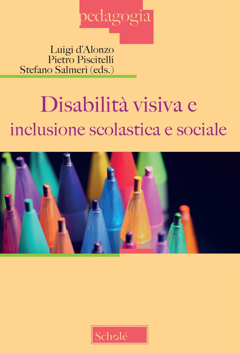 Disabilità visiva e inclusione scolastica e sociale (Atti del Convegno, Milano 3 dicembre 2022) book