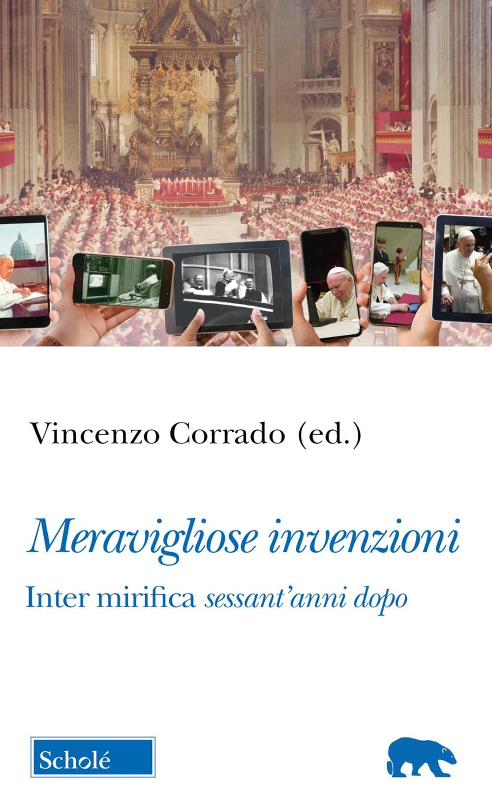 Meravigliose invenzioni. Inter mirifica sessant'anni dopo book