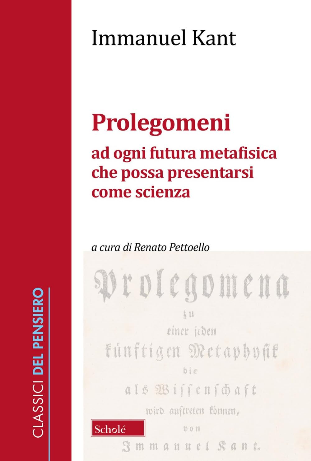 Prolegomeni ad ogni futura metafisica che possa presentarsi come scienza. Nuova ediz. book