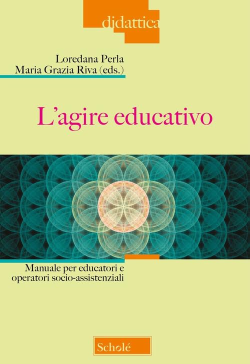 L'agire educativo. Manuale per educatori e operatori socio-assistenziali book