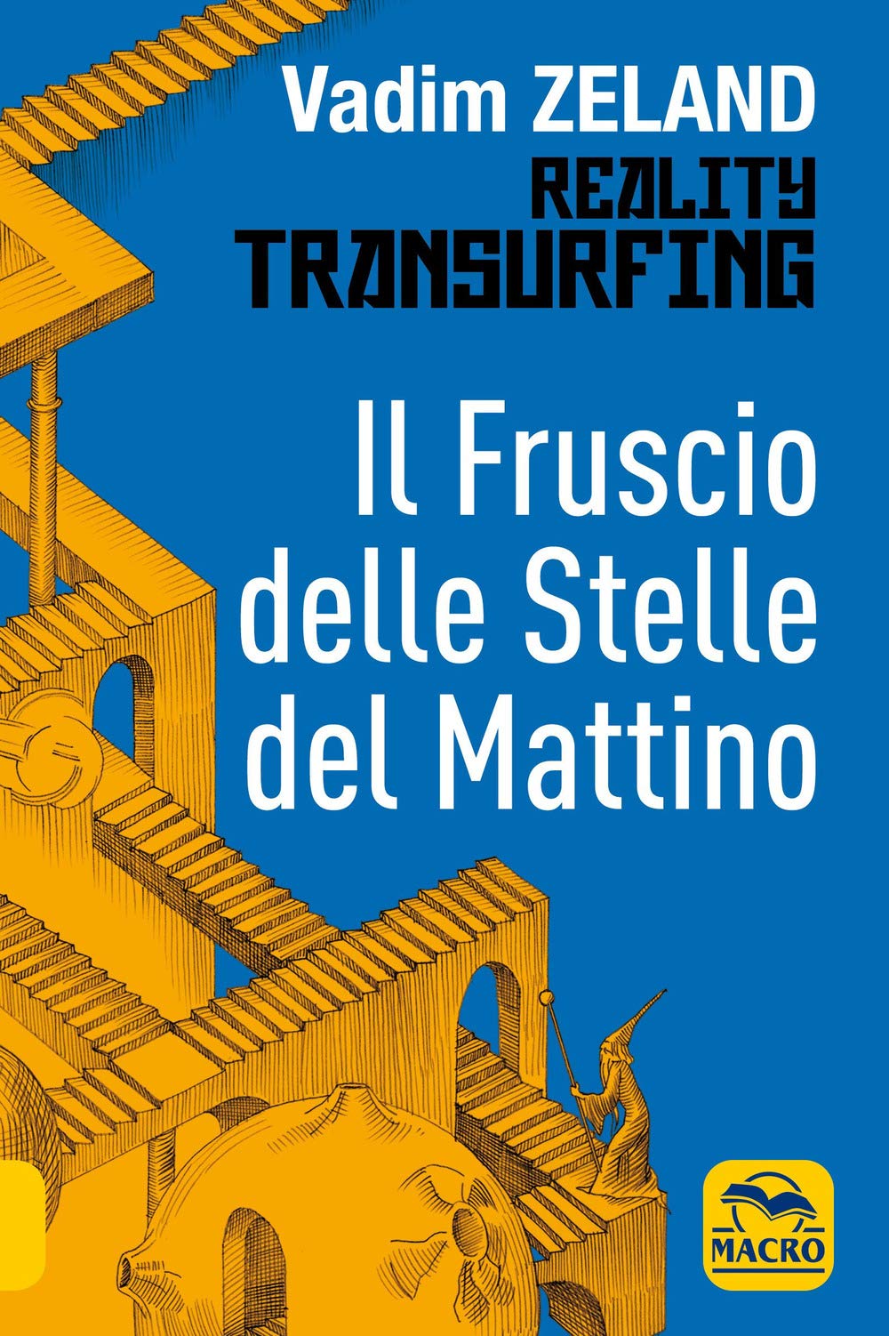 Reality transurfing. Il fruscio delle stelle del mattino book