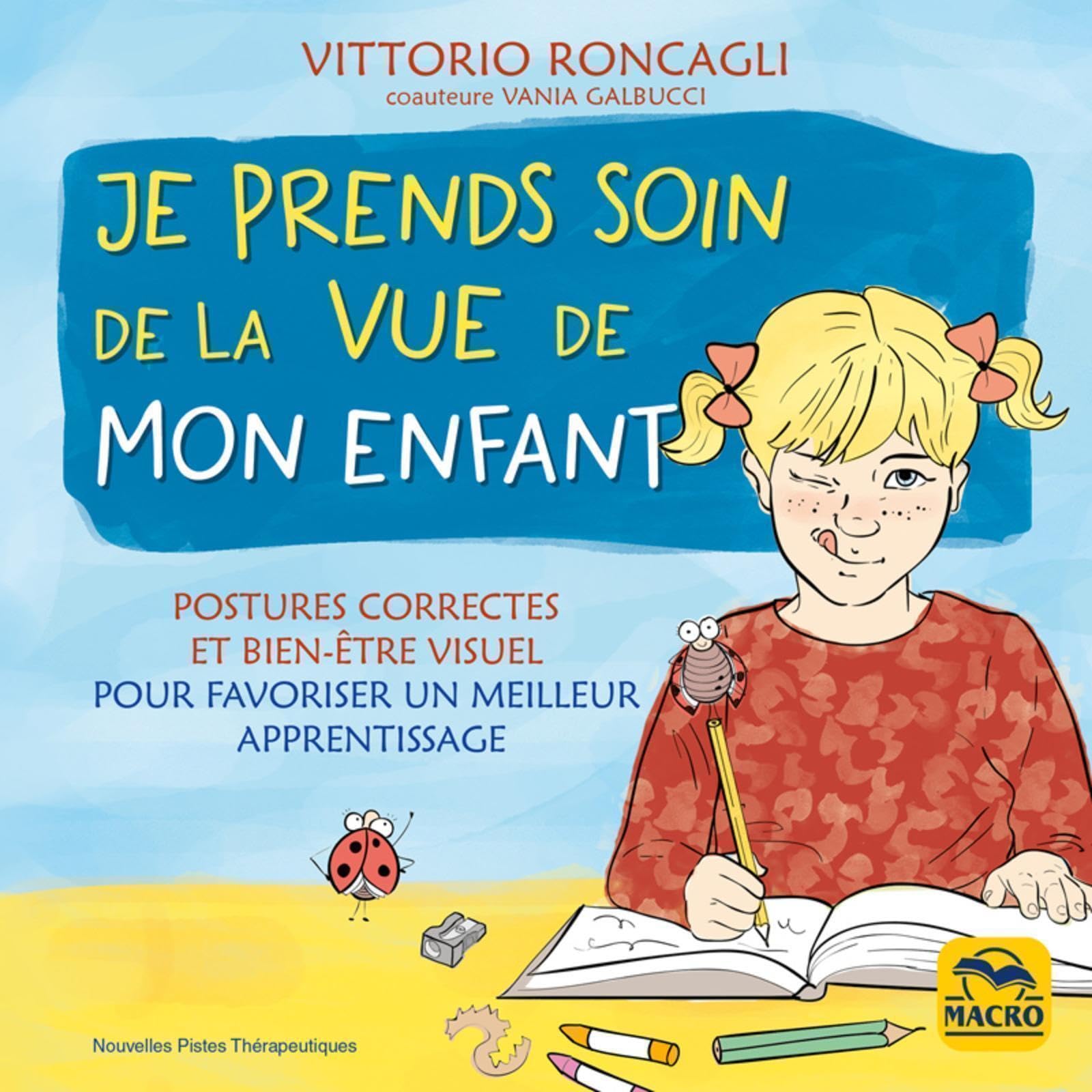 Je prends soin de la vue de mon enfant: Postures correctes et bien-être visuel pour favoriser un meilleur apprentissage book