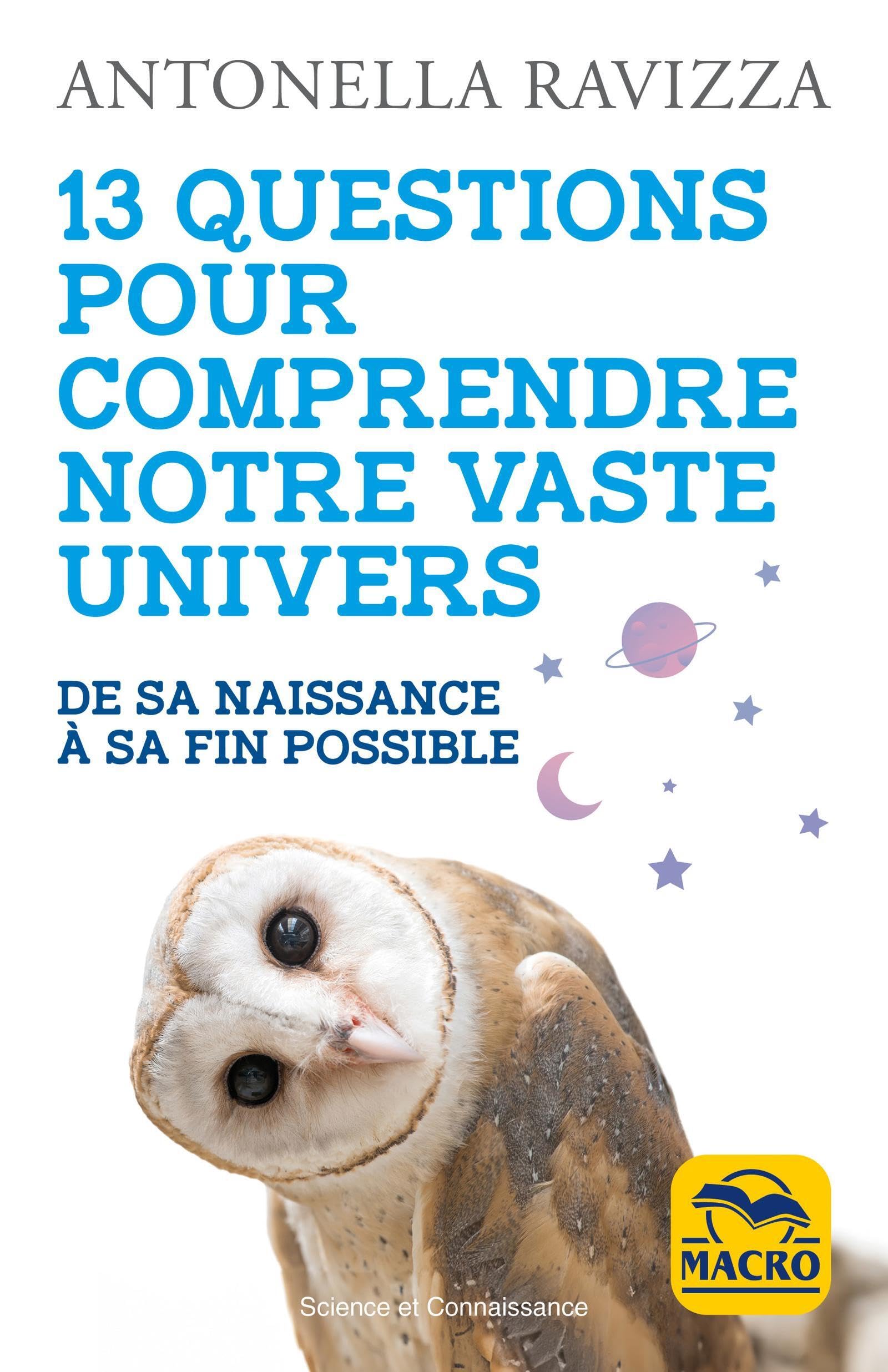 13 questions pour comprendre notre Univers: De sa naissance à sa fin possible book