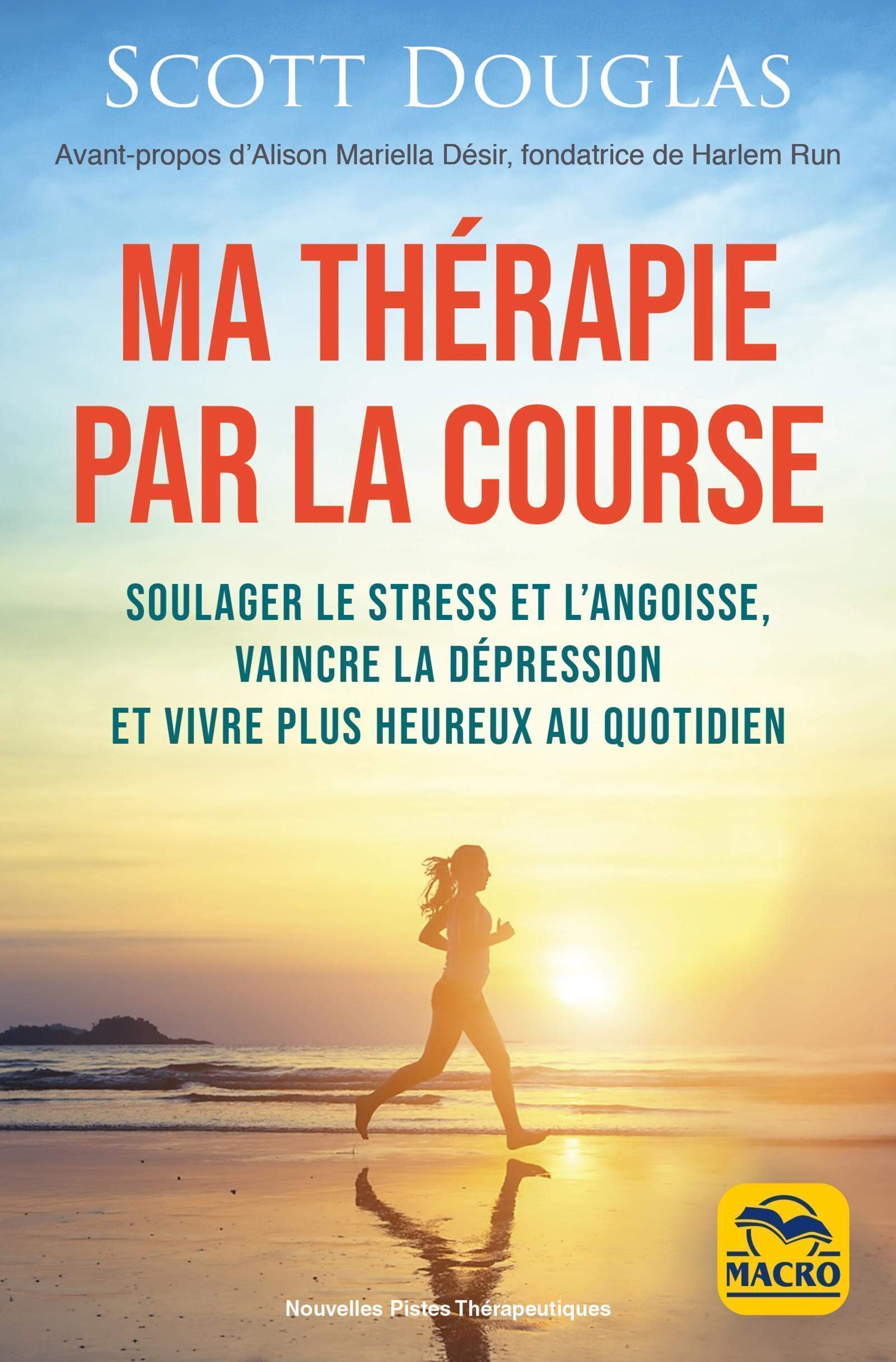 Courir, ma thérapie: Soulager le stress et l'angoisse, vaincre la dépression Books