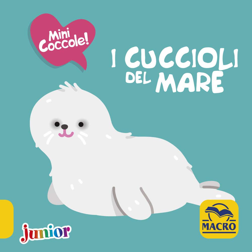 I cuccioli del mare. Mini coccole. Ediz. a colori Parents & Children