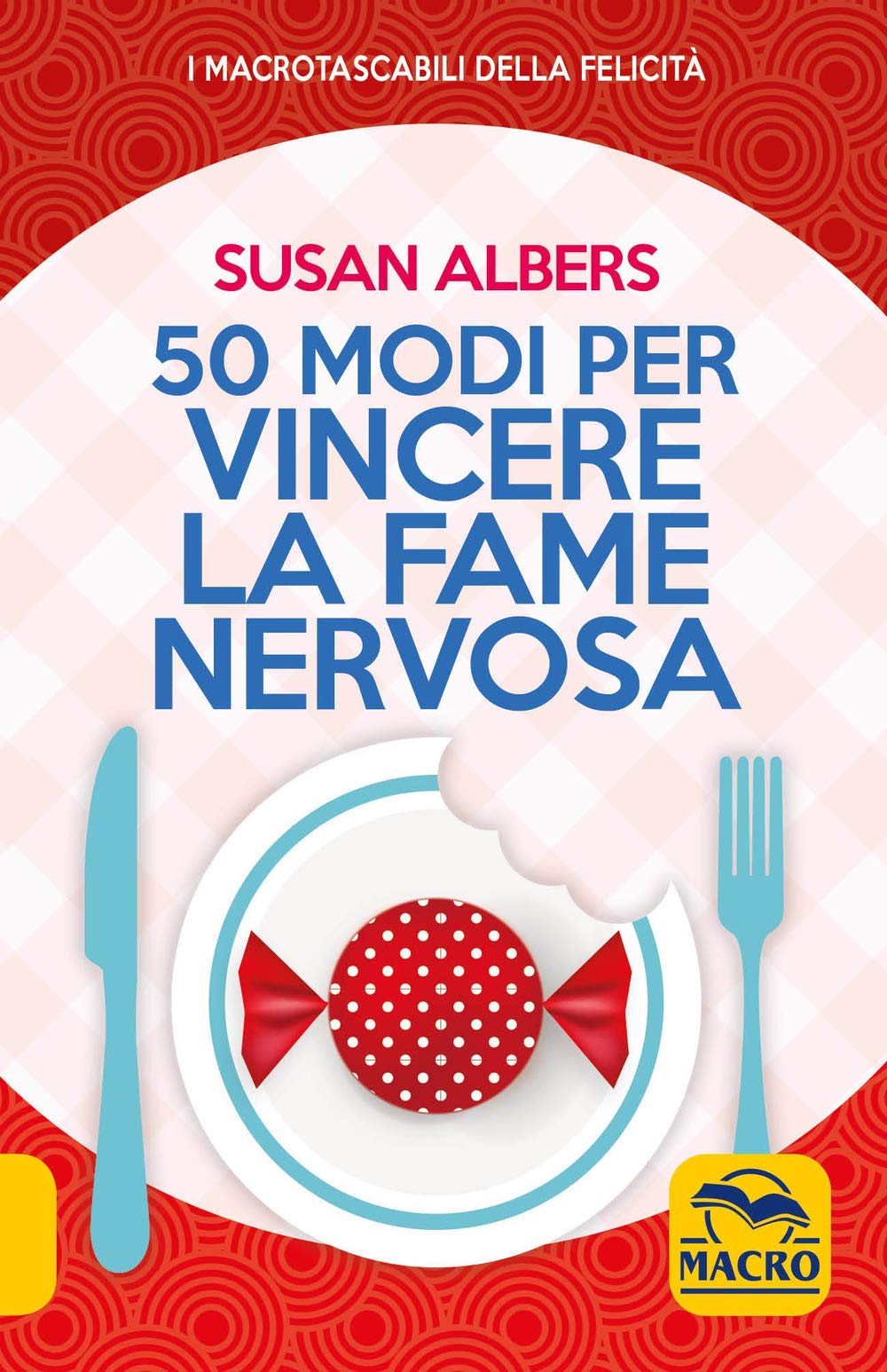 50 modi per vincere la fame nervosa book