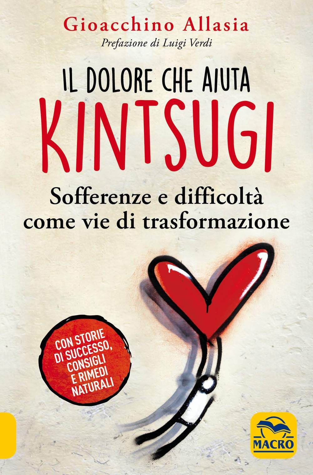 Il dolore che aiuta. Kintsugi. Sofferenze e difficoltà come vie di trasformazione (Medicina psicobiologica) Lifestyle