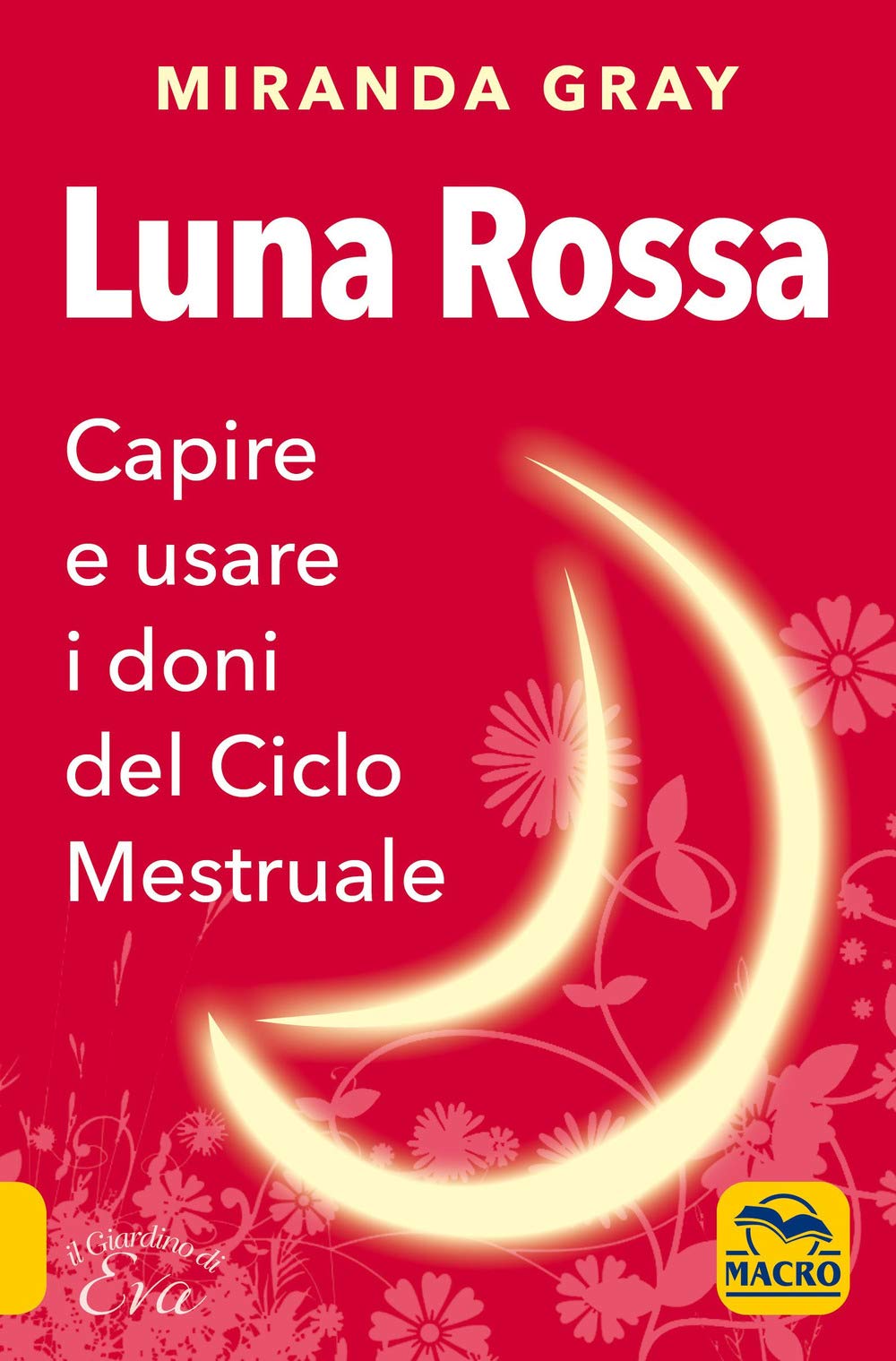 Luna rossa. Capire e usare i doni del ciclo mestruale book