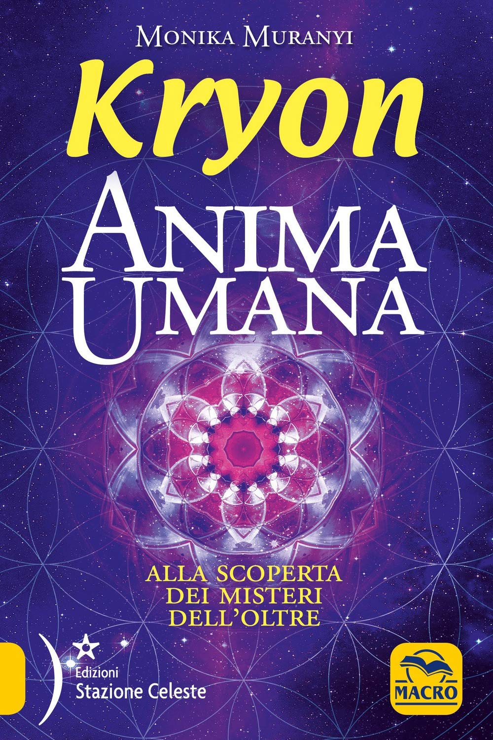 Kryon. Anima umana. Alla scoperta dei misteri dell'Oltre (Nuova saggezza) Second hand books on Religion & Esotericism