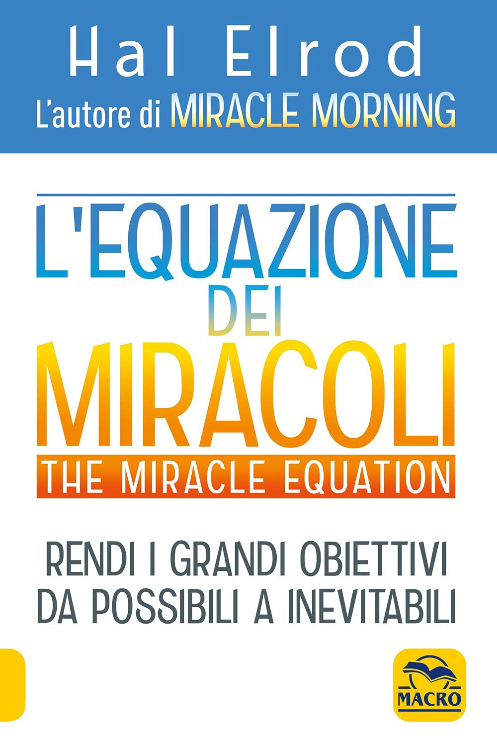 L'equazione dei miracoli. The Miracle Equation book