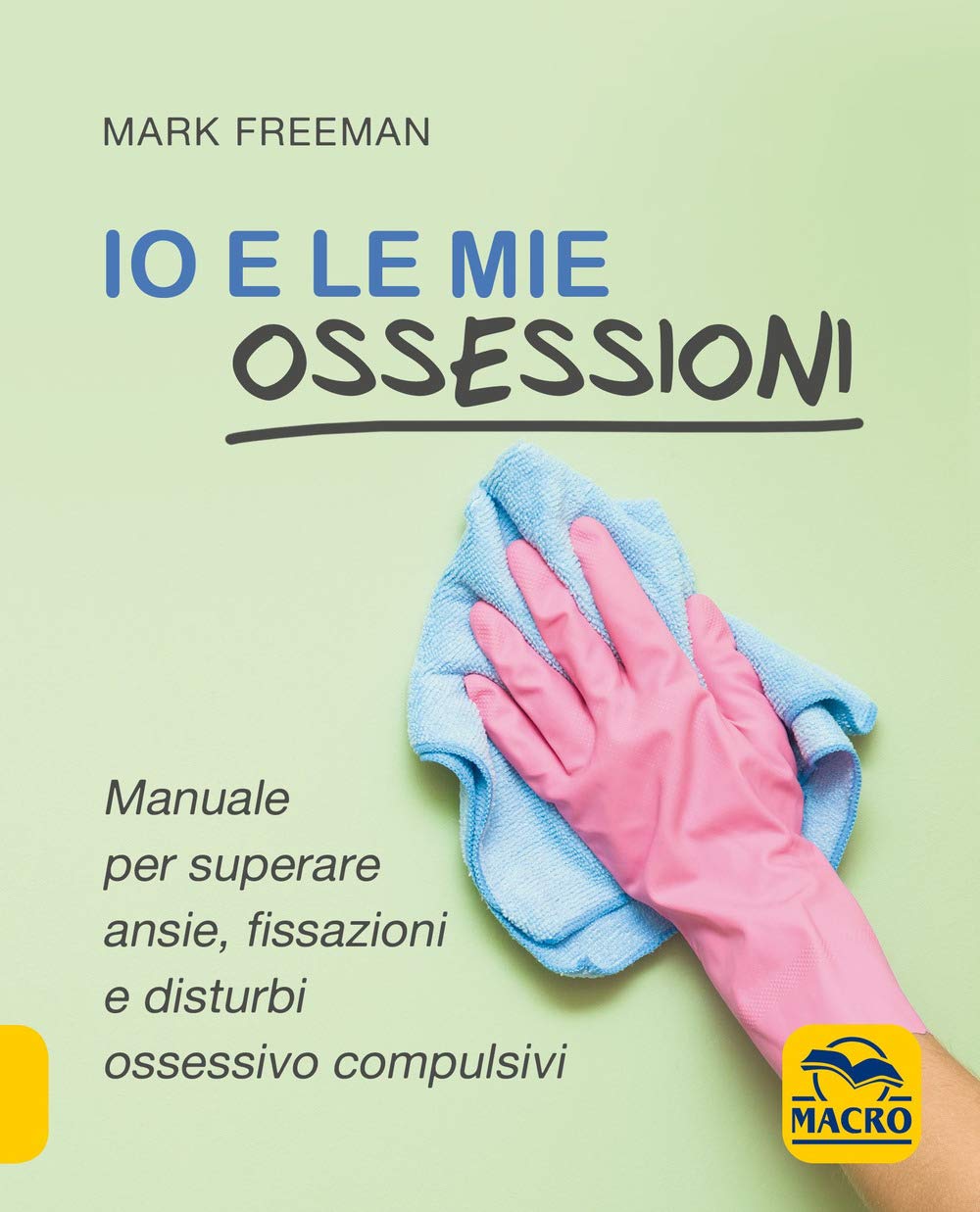 Io e le mie ossessioni (Essere Felici) Books