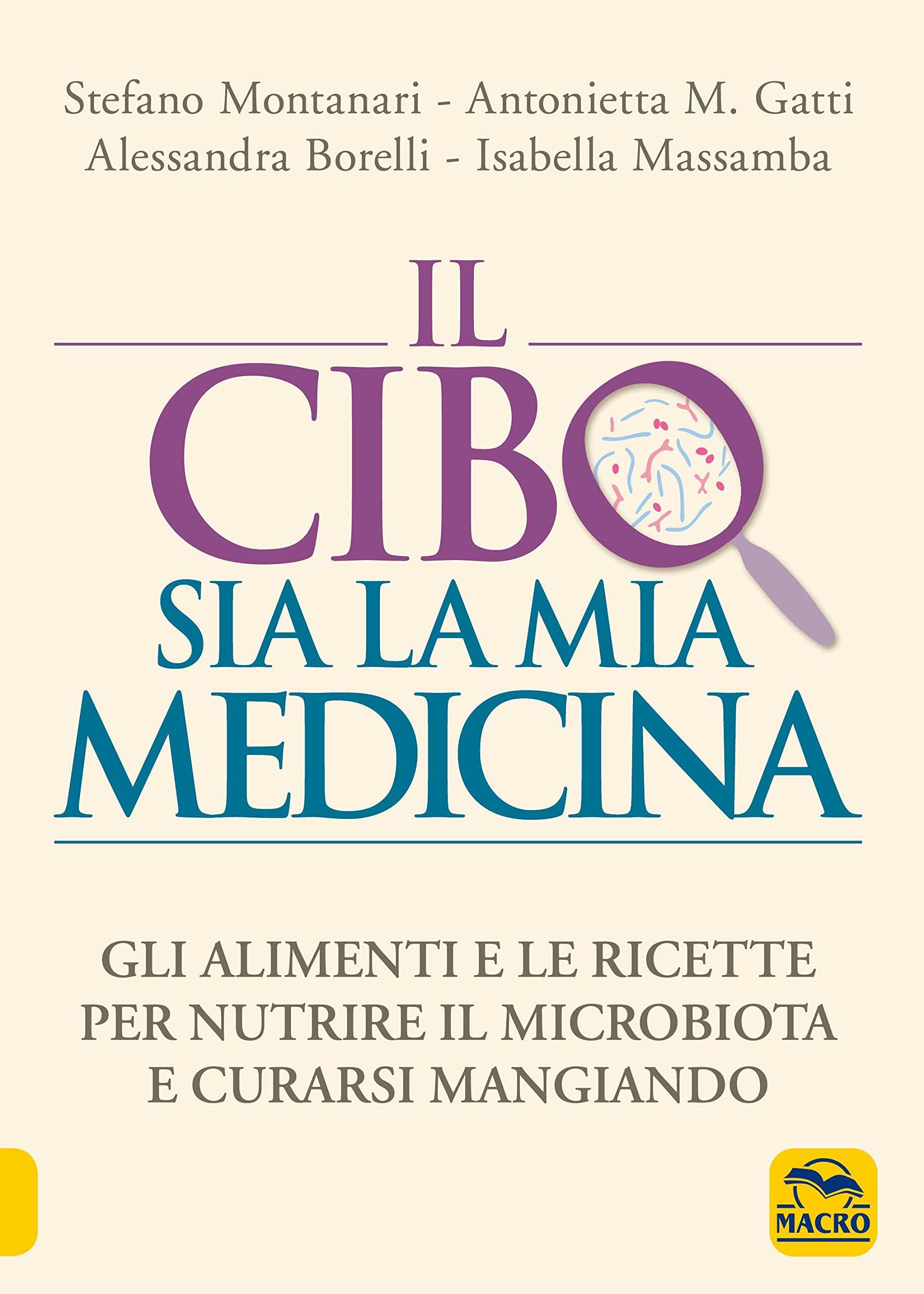 Il cibo sia la mia medicina. Gli alimenti e le ricette per nutrire il microbiota e curarsi mangiando (Salute e alimentazione) Leisure, Home & Garden