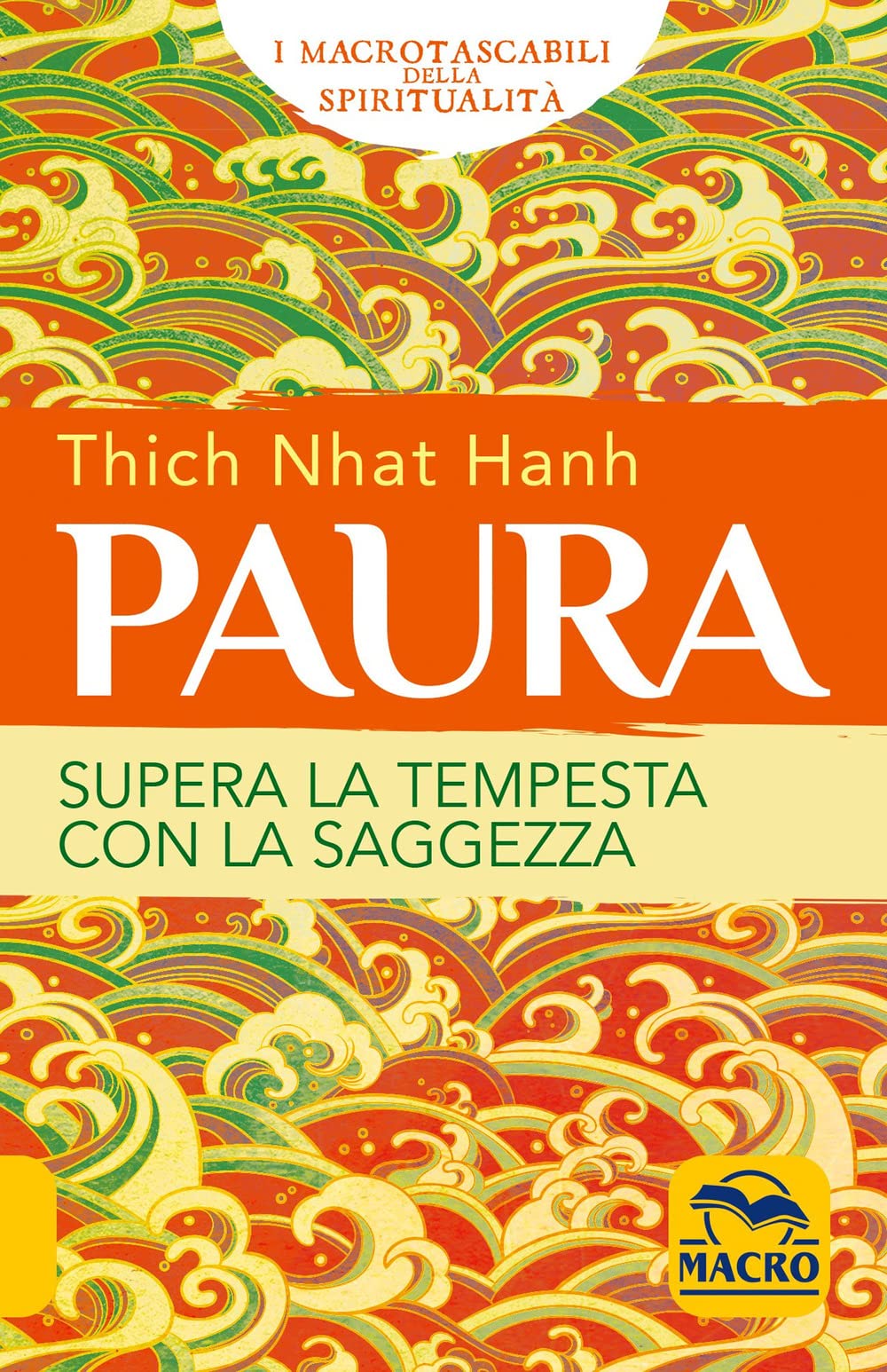 Paura. Supera la tempesta con la saggezza (I Macro tascabili della spiritualità) Religion & Esotericism