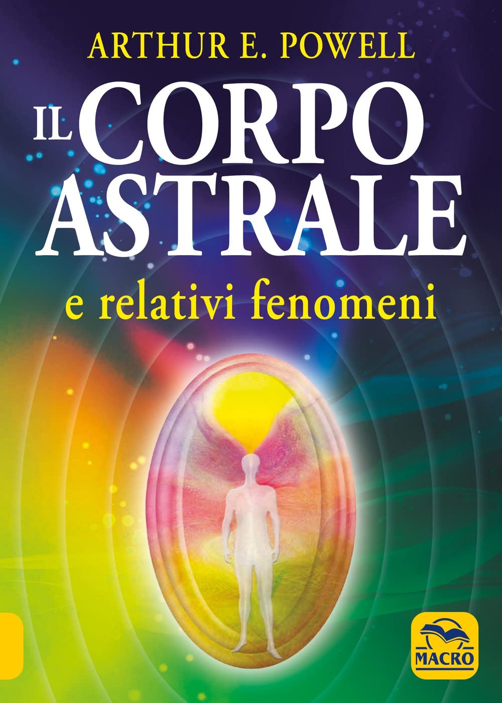 Il corpo astrale. E relativi fenomeni book