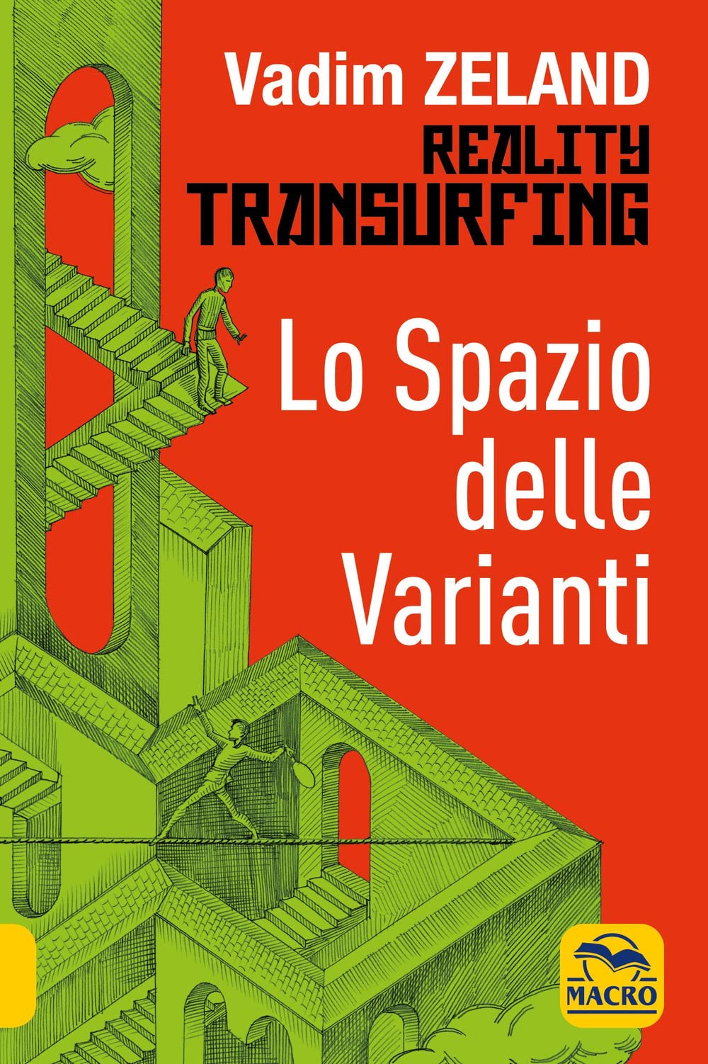 Lo spazio delle varianti. Reality transurfing (Vol. 1) (Nuova saggezza) Religion & Esotericism