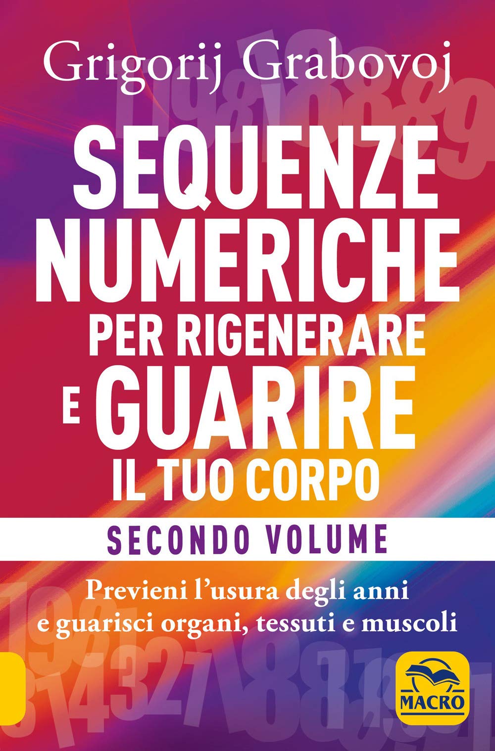 Sequenze numeriche per rigenerare e guarire il tuo corpo: 2 book