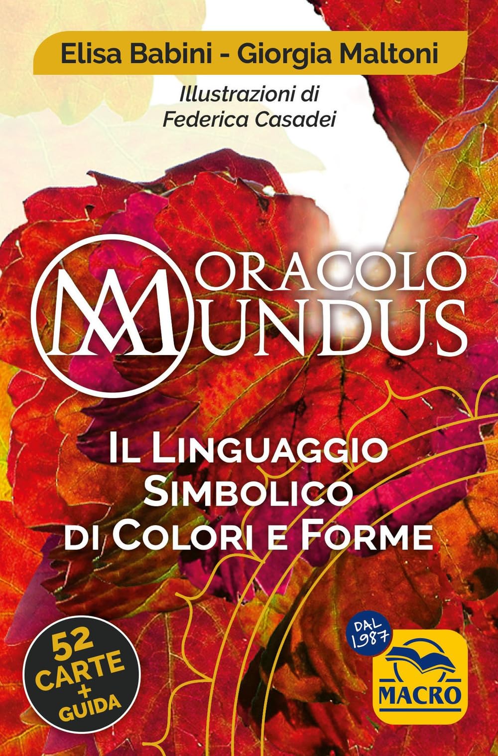 Oracolo mundus. Il linguaggio simbolico di colori e forme. Con 52 Carte (Essere Felici) Religion & Esotericism