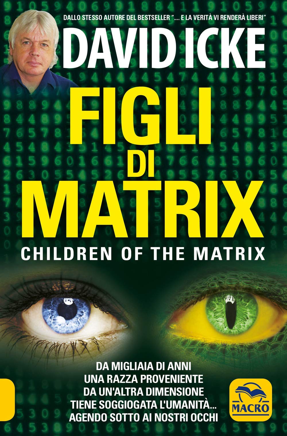 Figli di Matrix. Children of the Matrix. Da migliaia di anni una razza proveniente da un'altra dimensione tiene soggiogata l'umanità...agendo sotto ai nostri occhi (Verità nascoste) Religion & Esotericism