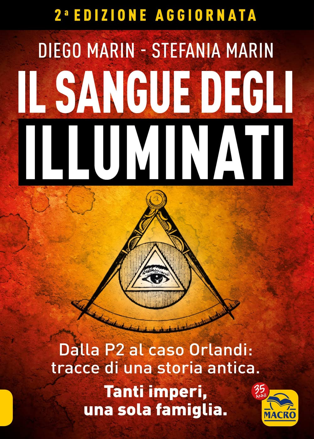 Il sangue degli Illuminati. Dalla P2 al caso Orlandi: tracce di una storia antica. Tanti imperi, una sola famiglia (Verità nascoste) Books
