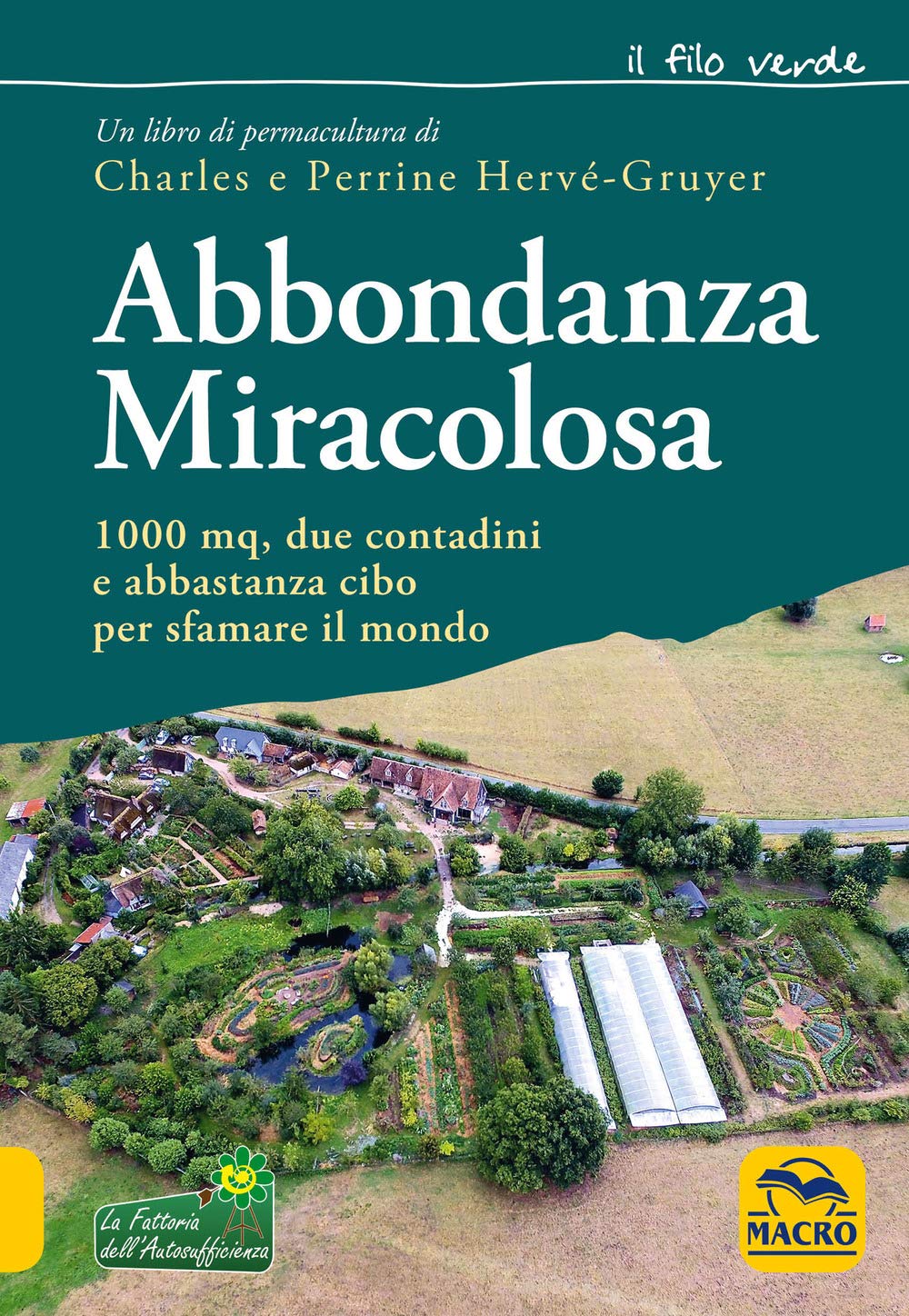 Abbondanza miracolosa. 1000 mq, due contadini e abbastanza cibo per sfamare il mondo (Il filo verde di Arianna) Natural Sciences