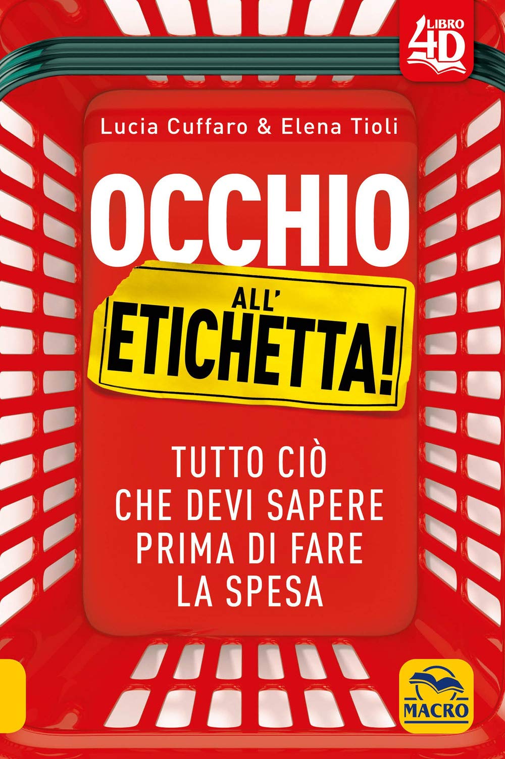 Occhio all'etichetta! Tutto ciò che devi sapere prima di fare la spesa book