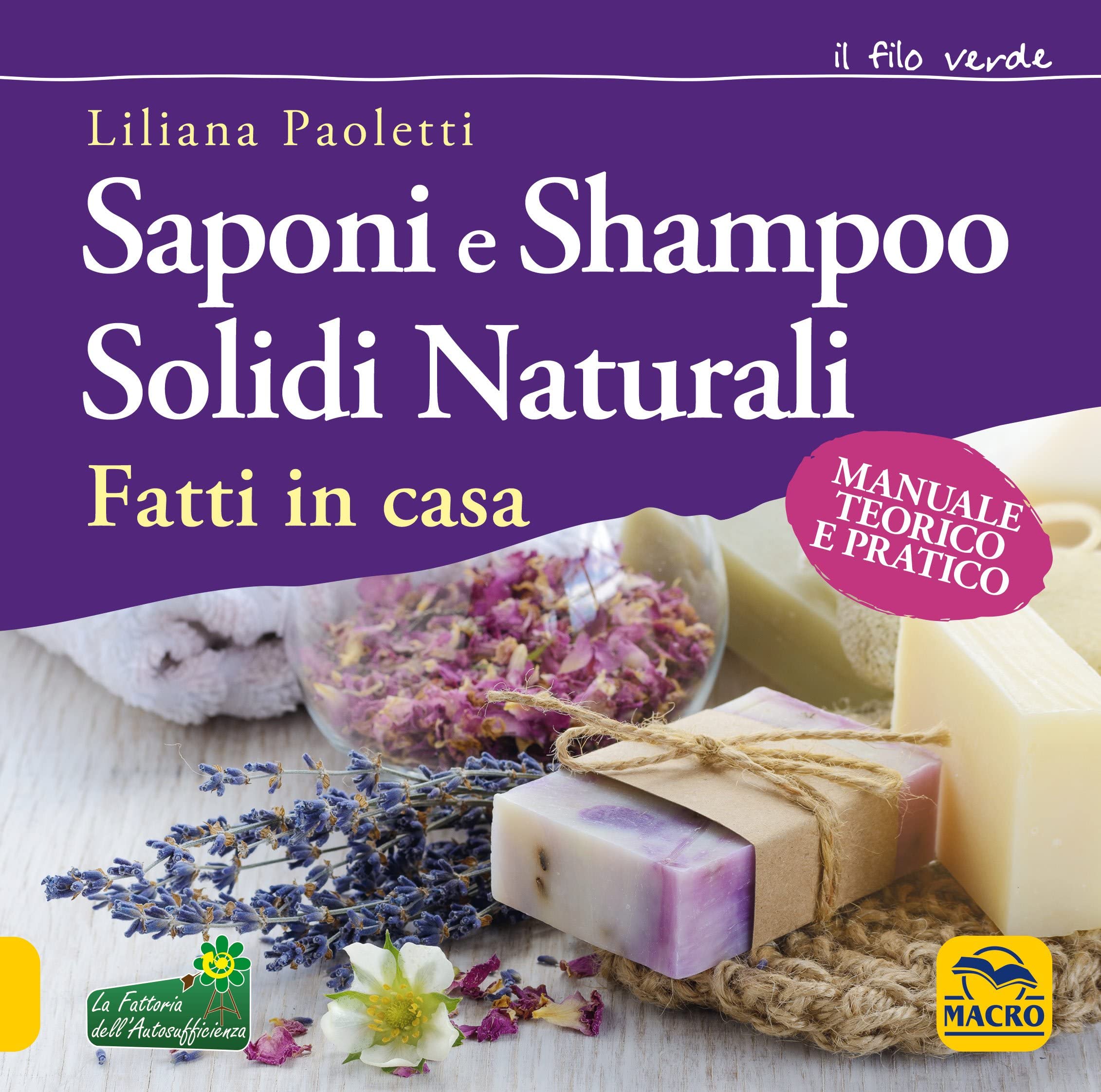 Saponi e shampoo solidi, naturali, fatti in casa. Manuale teorico e pratico book