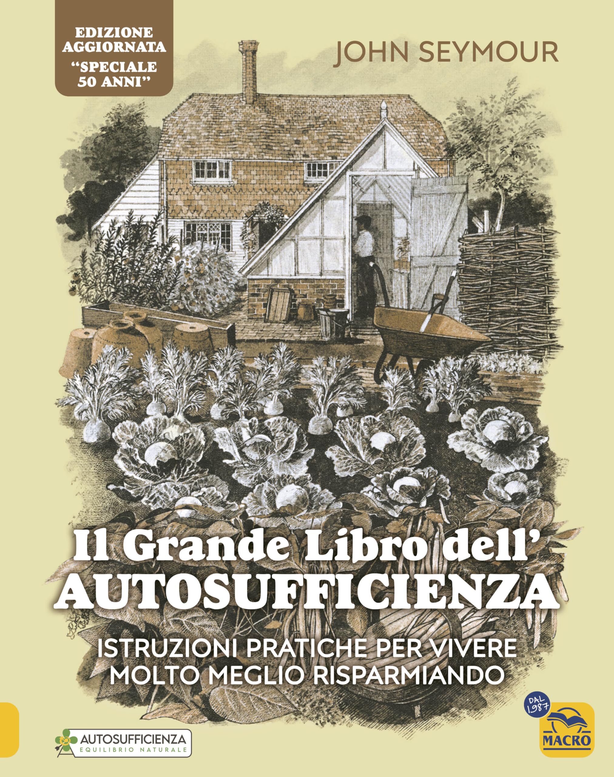 Il grande libro dell'autosufficienza. Istruzioni pratiche per vivere meglio risparmiando (Il filo verde di Arianna) Books
