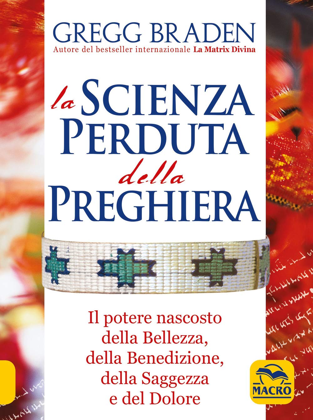 "La scienza perduta della preghiera. Il potere nascosto della bellezza, della benedizione, della saggezza e del dolore" Religion & Esotericism