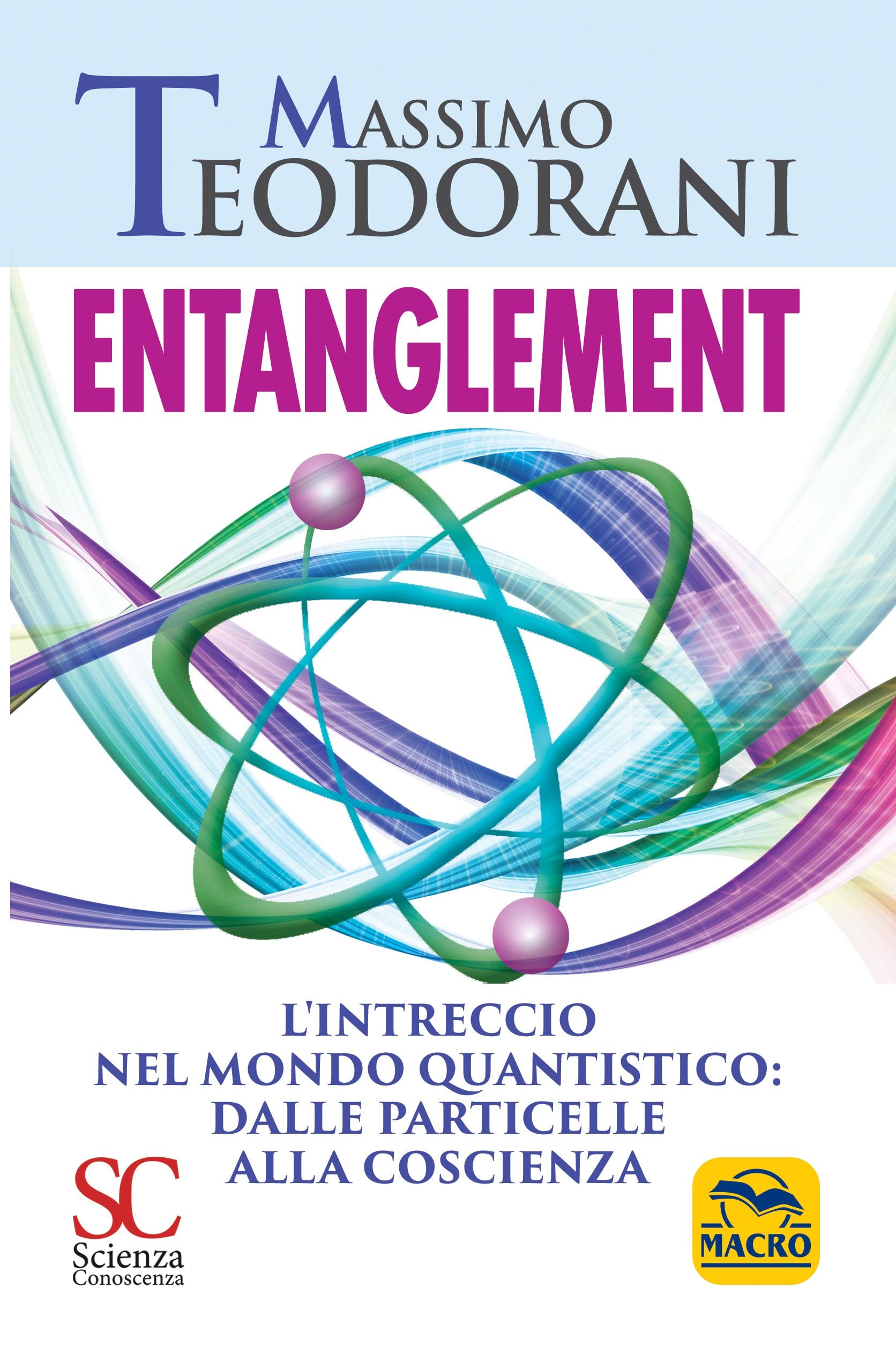 Entanglement. L'intreccio nel mondo quantistico: dalle particelle alla coscienza book