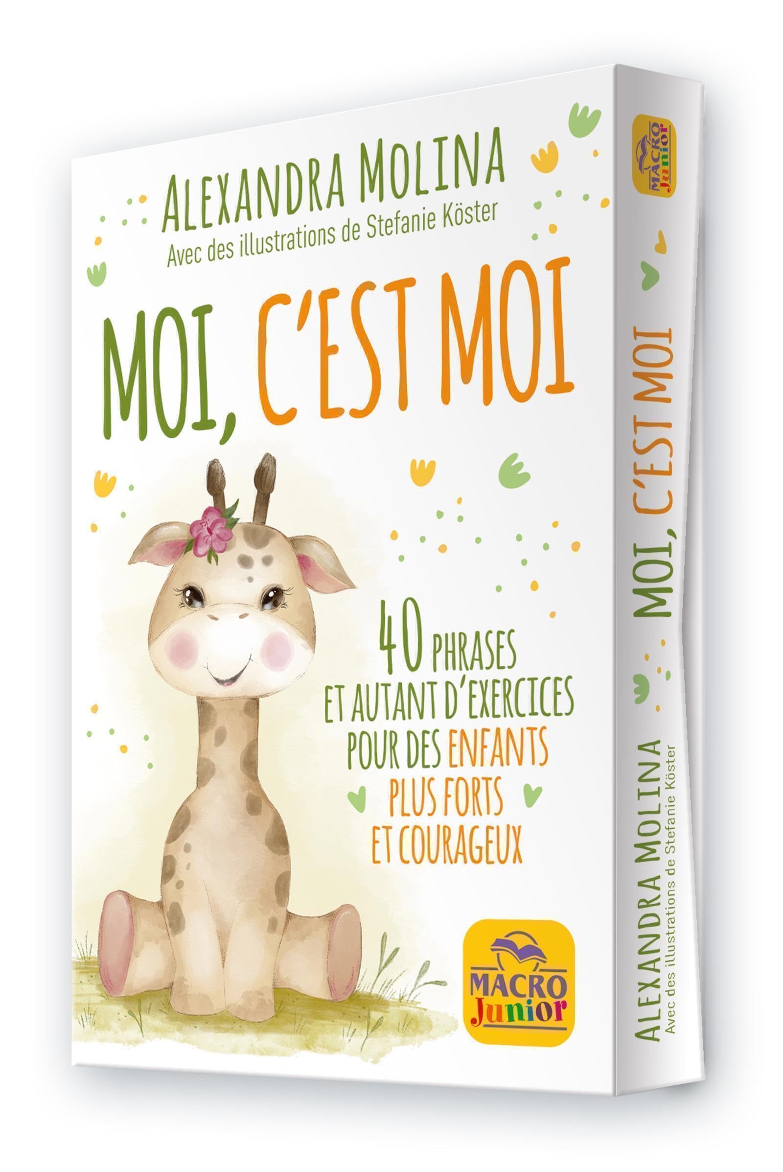 Moi, c'est Moi: 40 phrases et autant d'exercices pour des enfants pour forts et courageux book