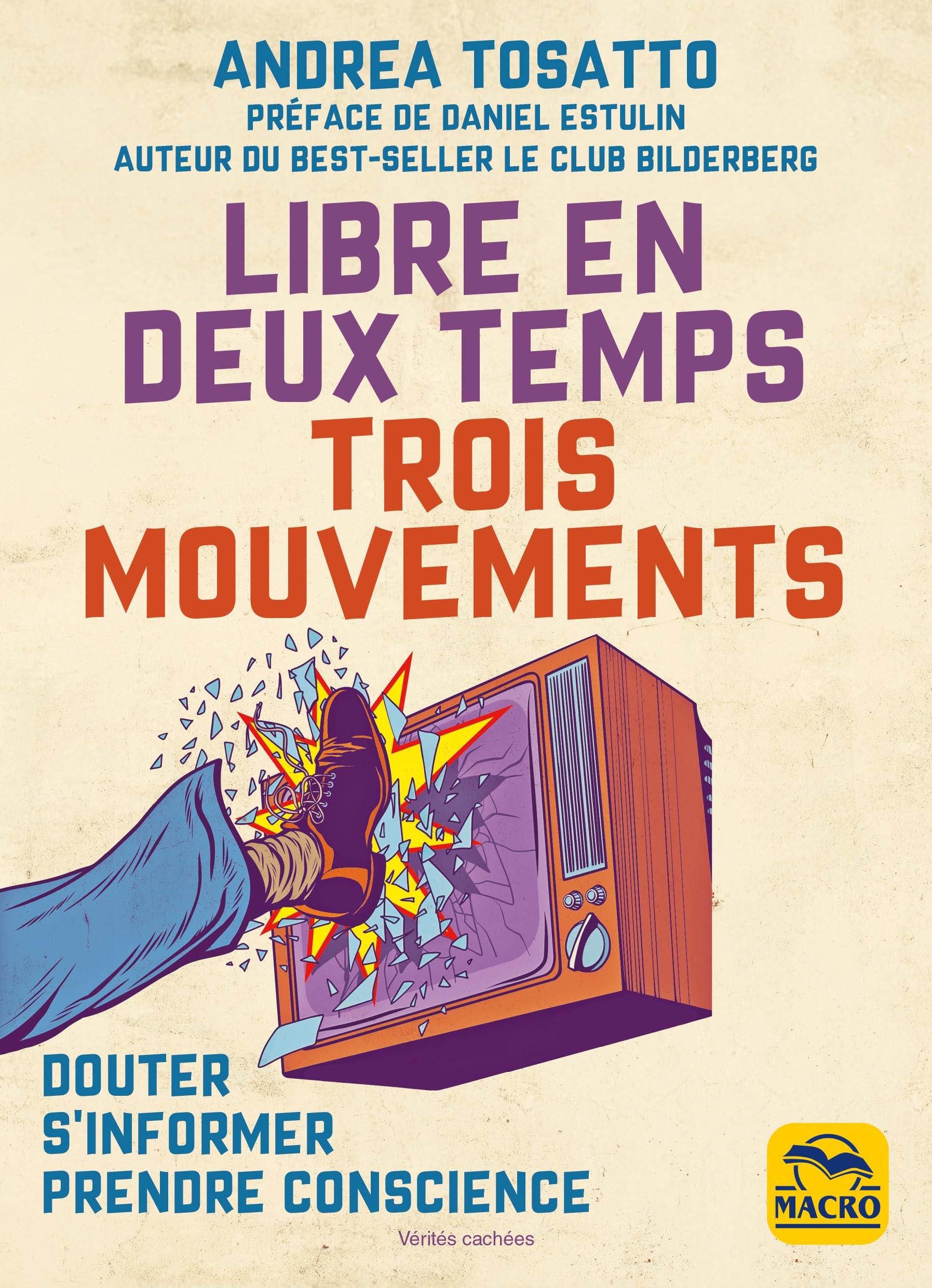 Libre en deux temps ... trois mouvements: Douter, s'informer, prendre conscience book