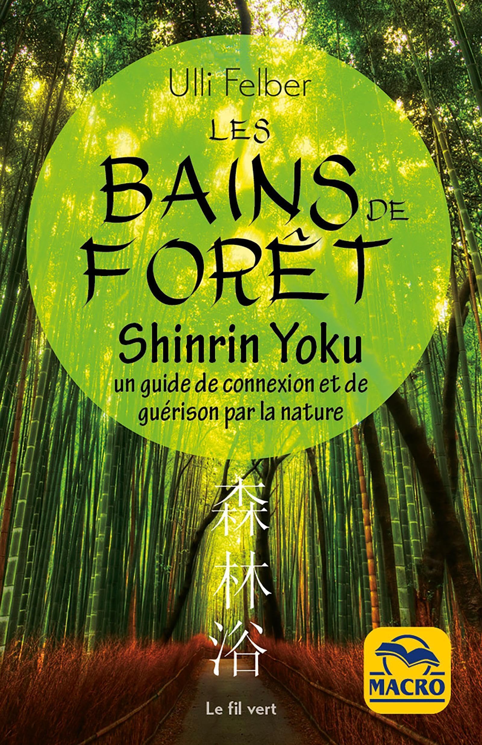Les bains de forêt - Shinrin Yoku: Un guide de connexion et de guérison par la nature book