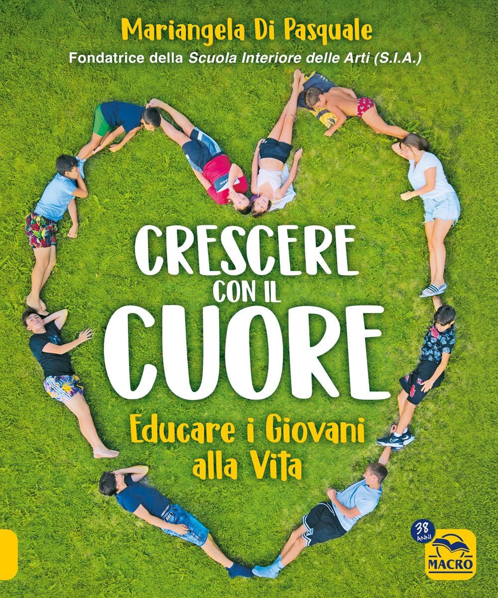 Crescere con il cuore. Educare i giovani alla vita book