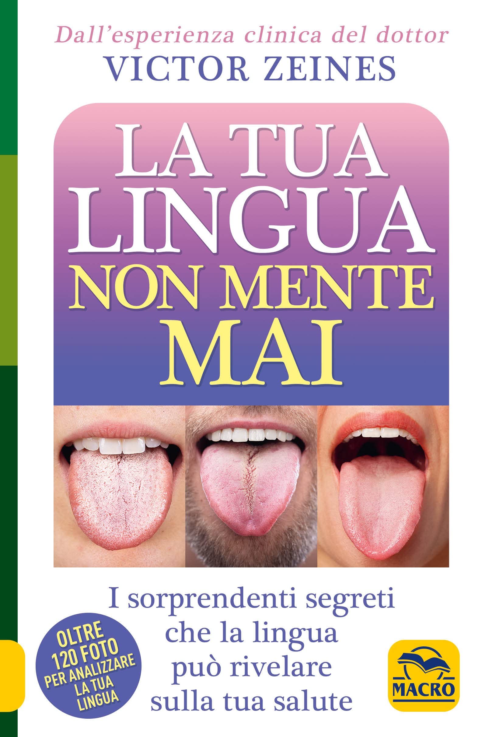La tua lingua non mente mai. I sorprendenti segreti che la lingua può rivelare sulla salute book