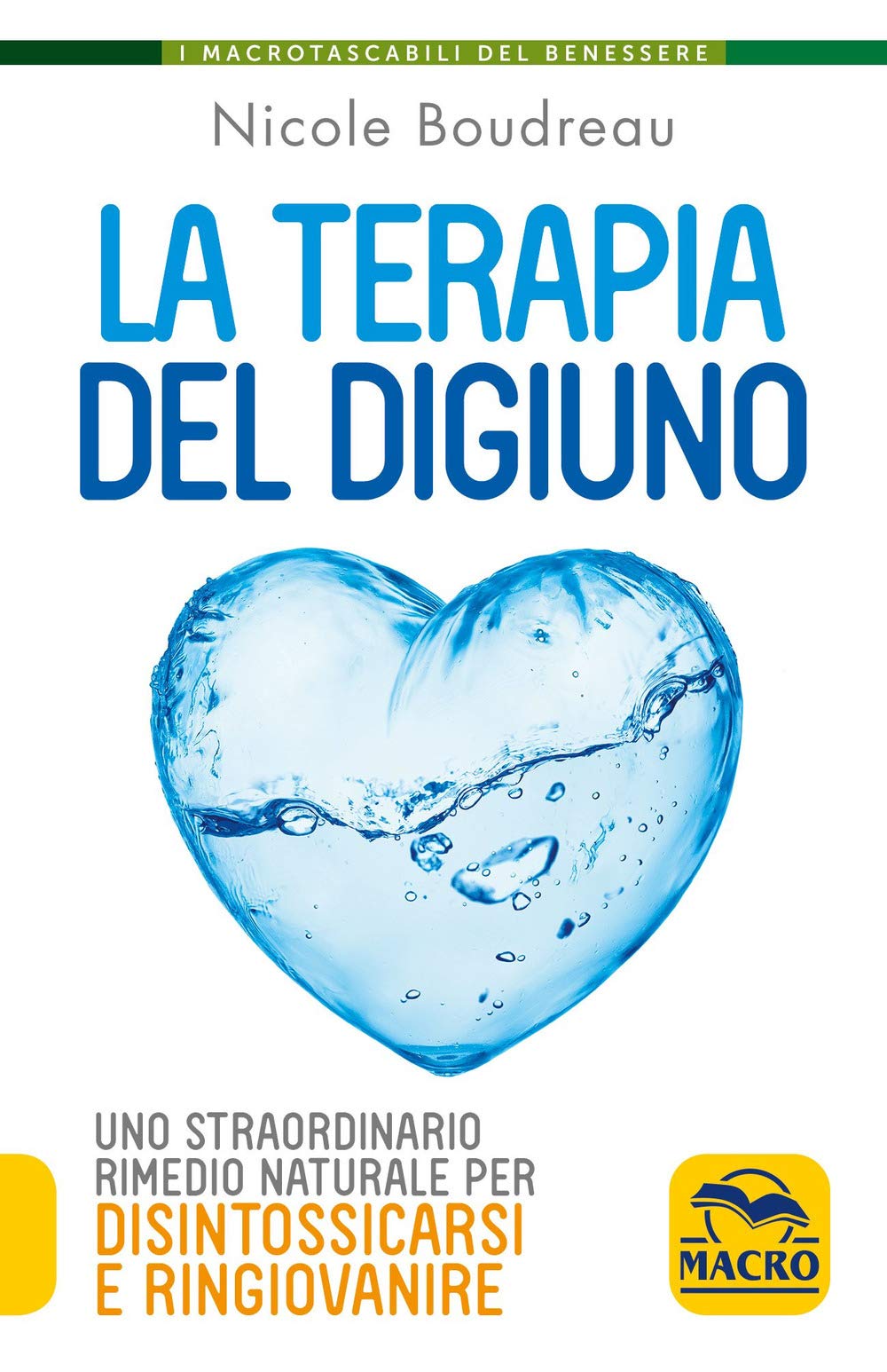 La terapia del digiuno. Uno straordinario rimedio naturale per disintossicarsi e ringiovanire book
