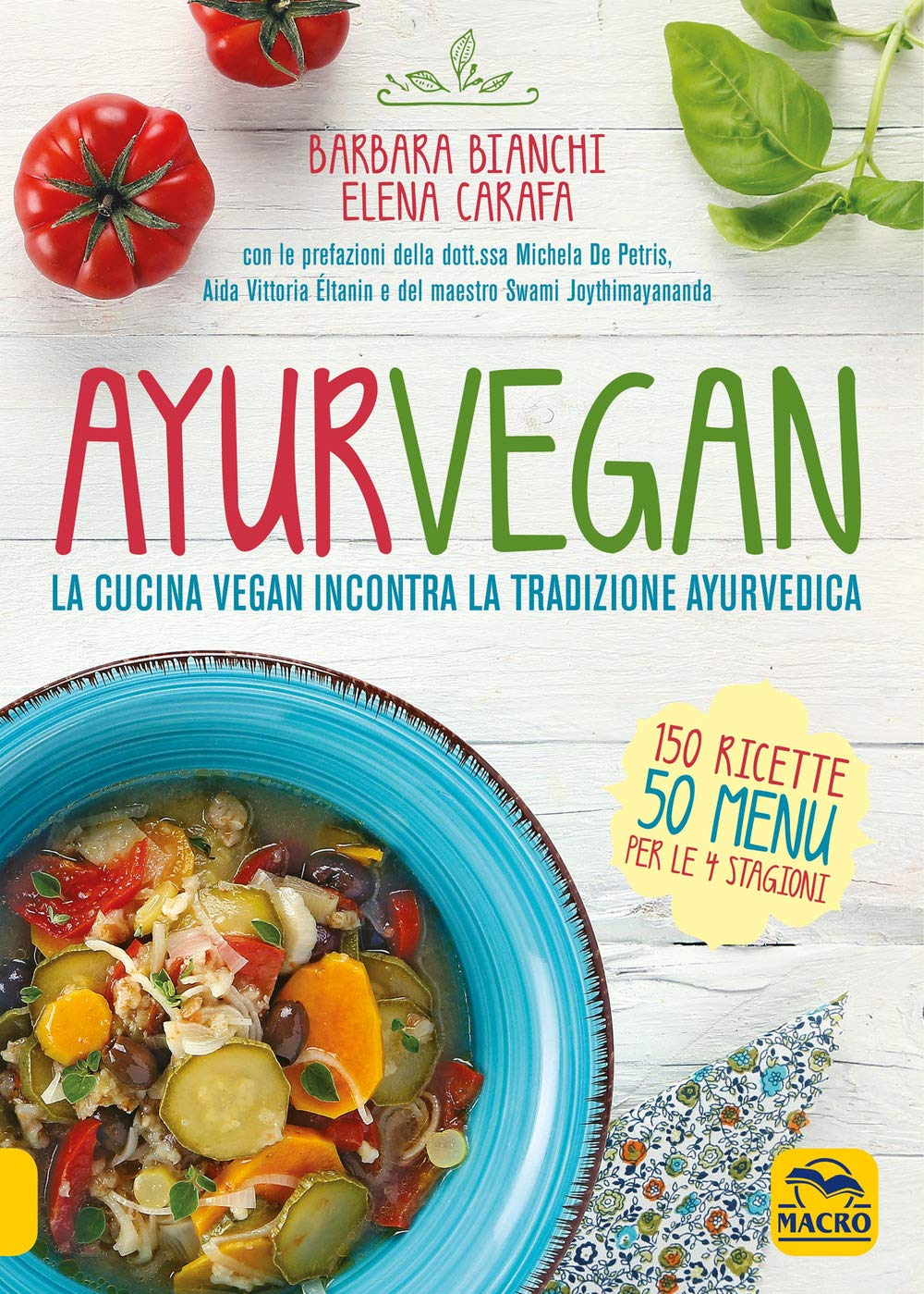 Ayurvegan. La cucina vegan incontra la tradizione ayurvedica (Salute e alimentazione) Leisure, Home & Garden