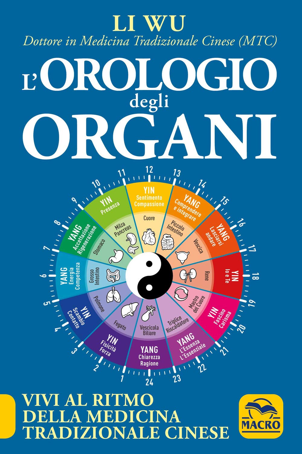 L'orologio degli organi. Vivi al ritmo della medicina tradizionale cinese book