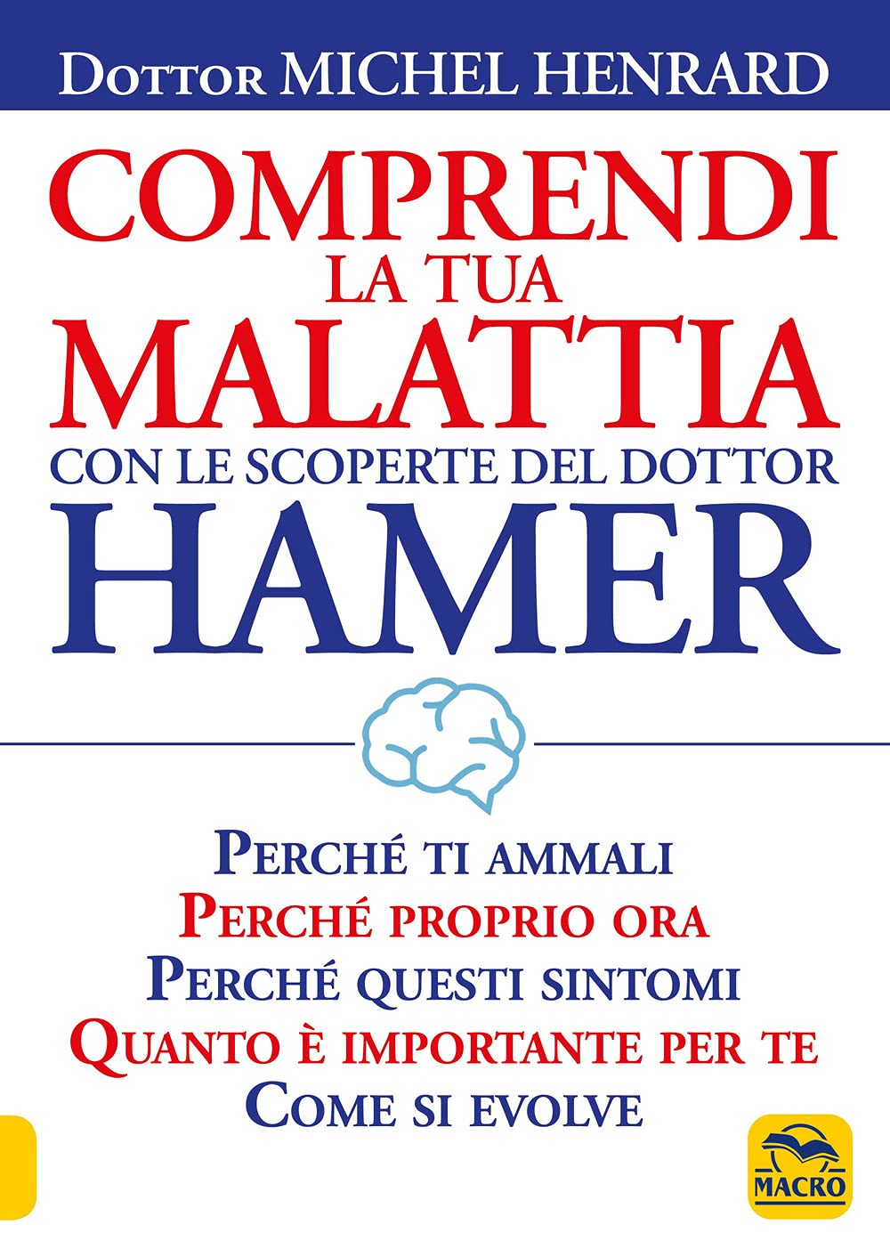 Comprendi la tua malattia con le scoperte del dottor Hamer book