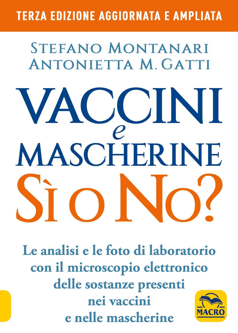 Vaccini e mascherine: sì o no? Le analisi e le foto di laboratorio con il microscopio elettronico delle sostanze presenti nei vaccini e nelle mascherine book