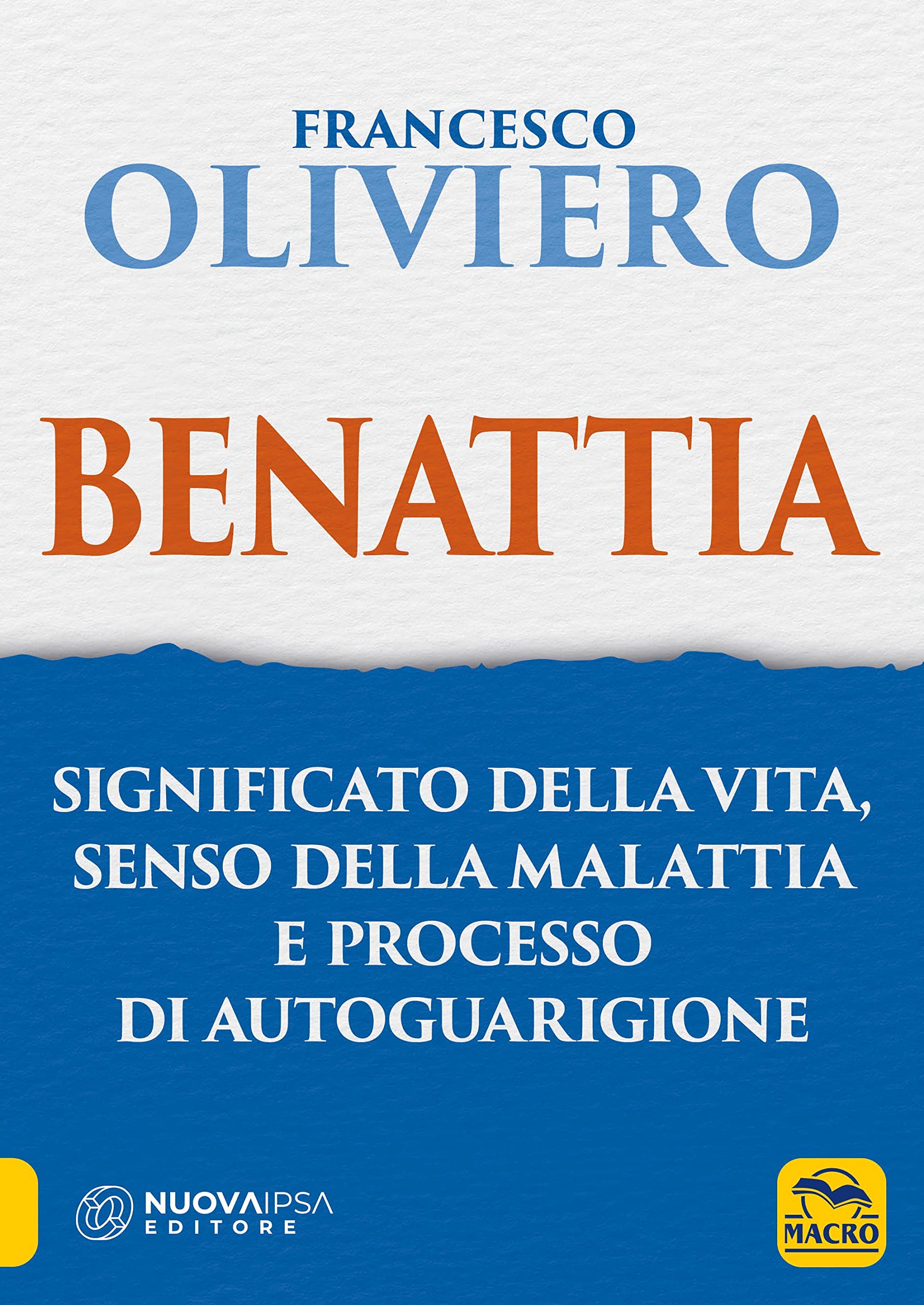 Benattia. Significato della vita, senso della malattia e processo di autoguarigione book